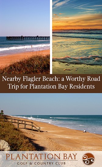 Nearby Flagler Beach: a Worthy Road Trip for Plantation Bay Residents